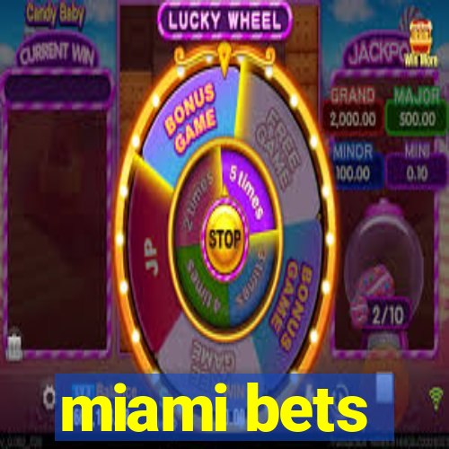 miami bets