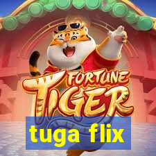 tuga flix