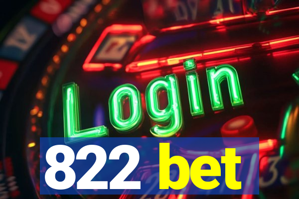 822 bet