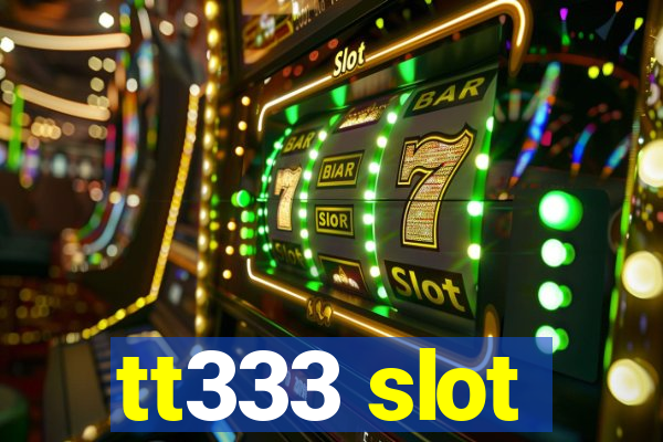 tt333 slot