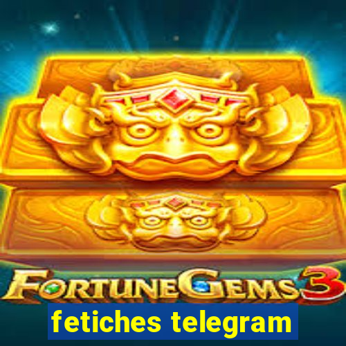 fetiches telegram