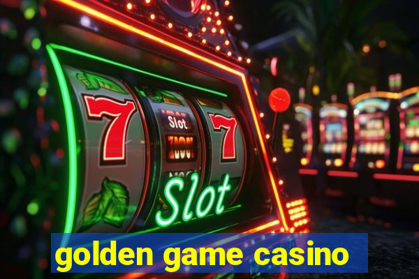 golden game casino