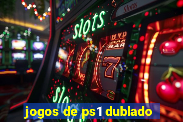 jogos de ps1 dublado