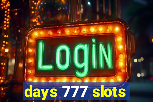 days 777 slots