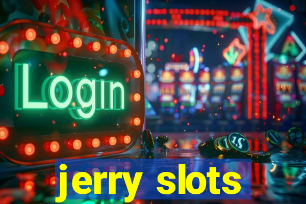 jerry slots