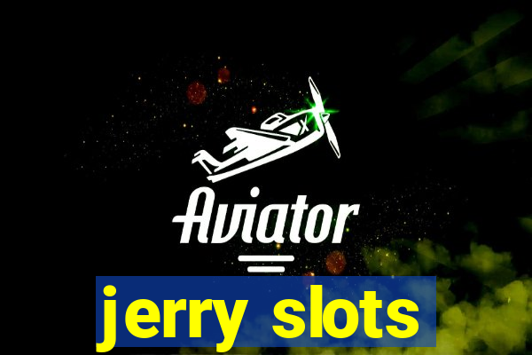 jerry slots