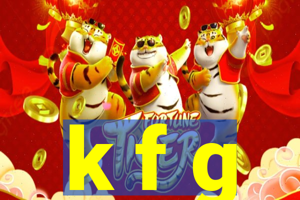 k f g