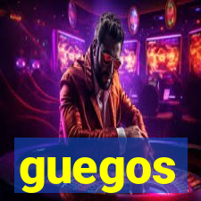 guegos