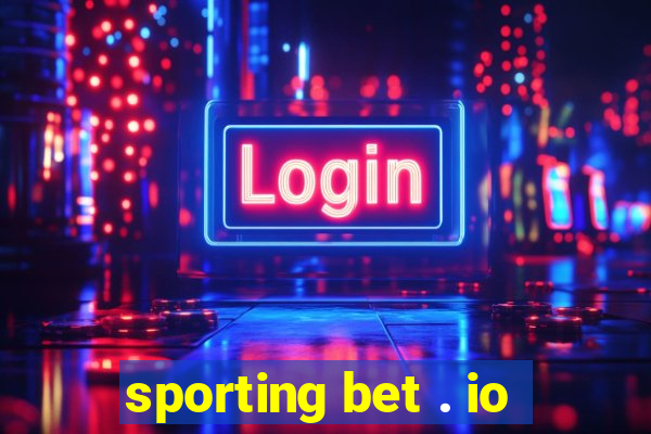 sporting bet . io