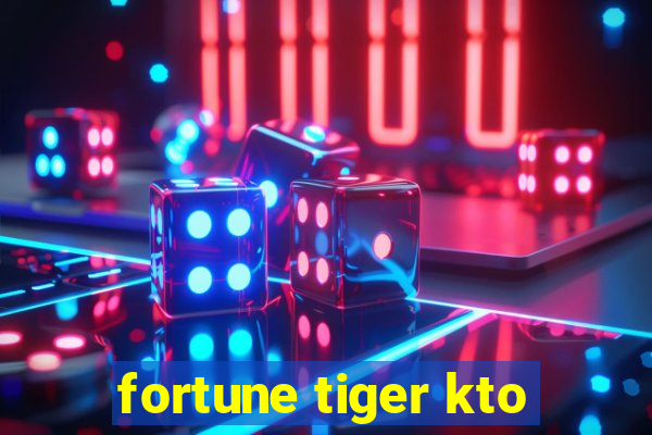 fortune tiger kto