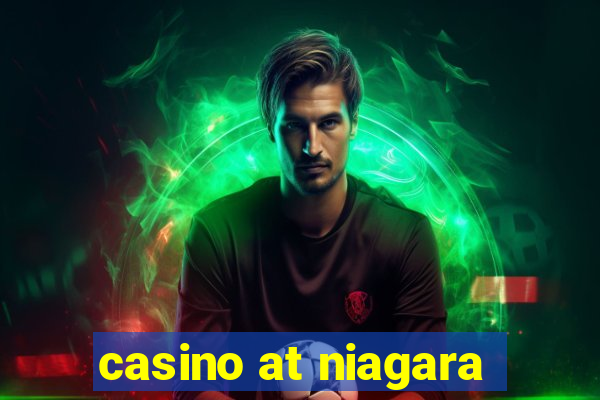 casino at niagara