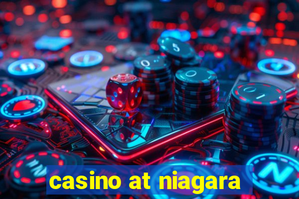 casino at niagara