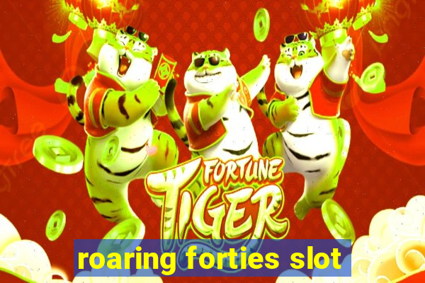 roaring forties slot