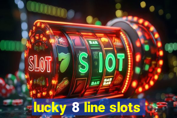 lucky 8 line slots