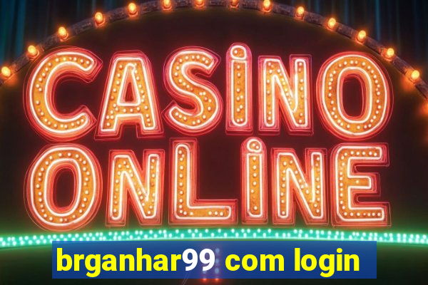 brganhar99 com login