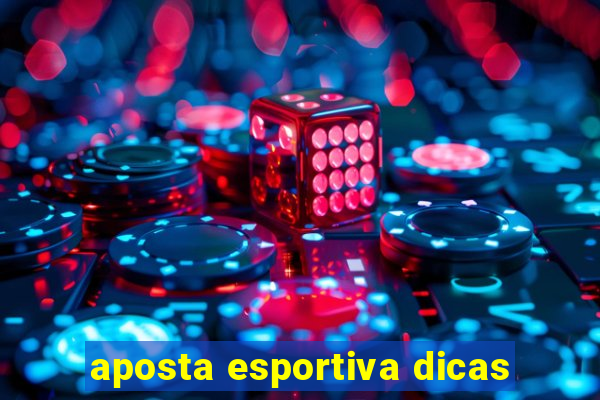 aposta esportiva dicas