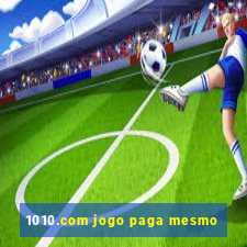 1010.com jogo paga mesmo