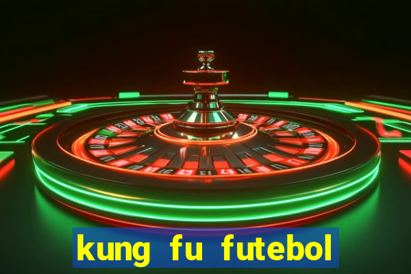 kung fu futebol clube dublado download utorrent