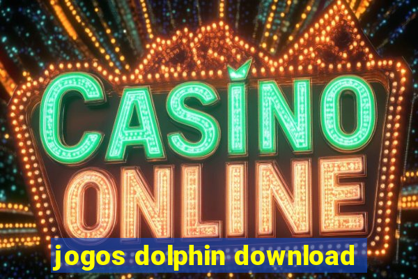 jogos dolphin download