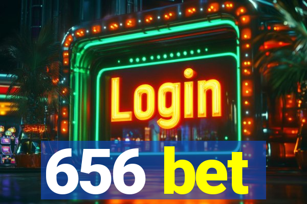 656 bet