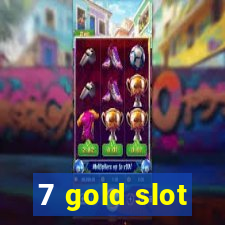 7 gold slot