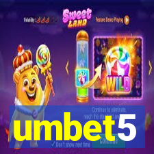 umbet5