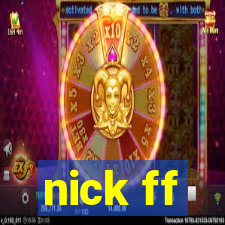 nick ff