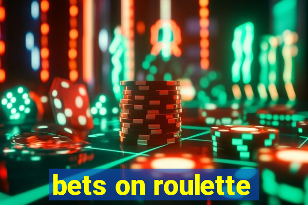 bets on roulette