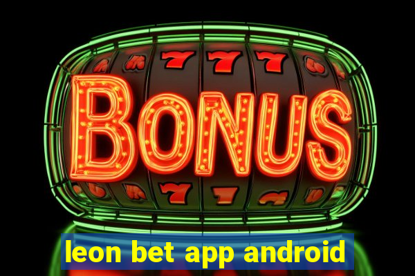 leon bet app android