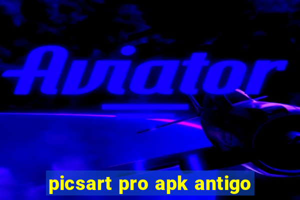 picsart pro apk antigo