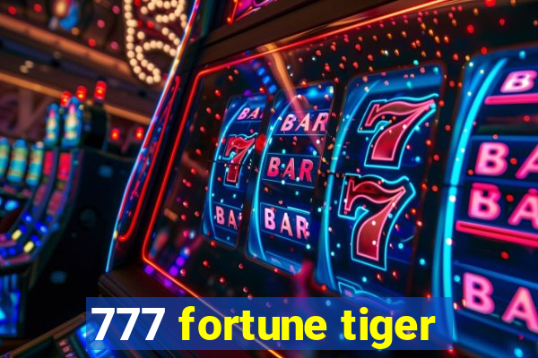 777 fortune tiger