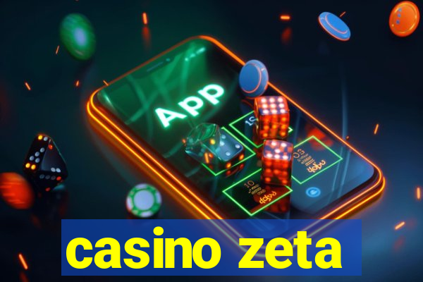 casino zeta