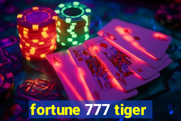 fortune 777 tiger