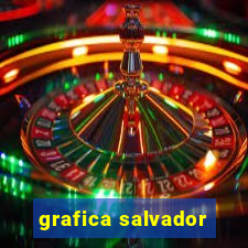 grafica salvador