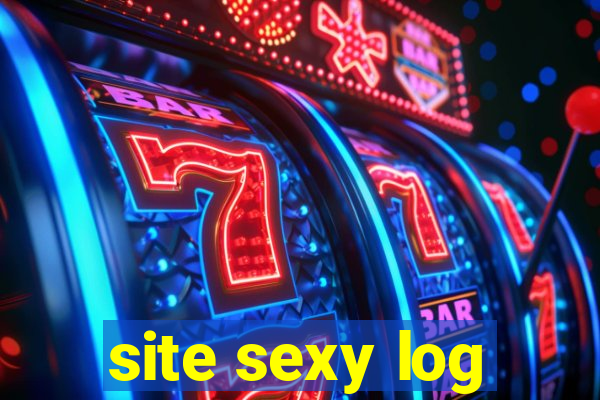 site sexy log