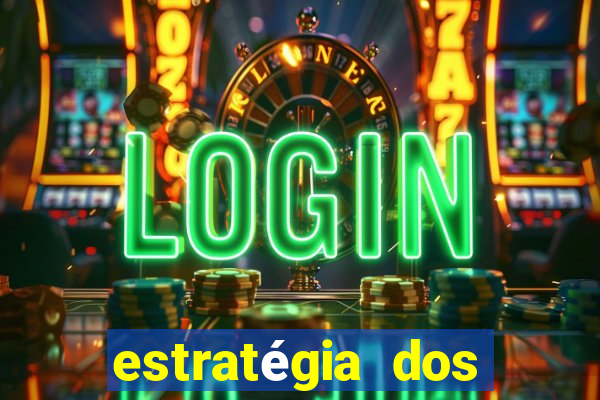 estratégia dos jogos slots