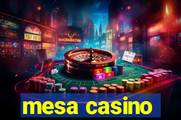 mesa casino