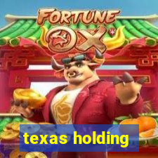 texas holding