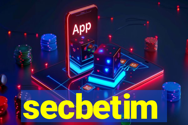 secbetim