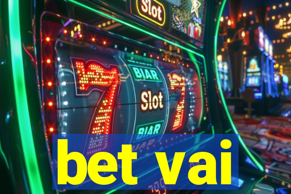 bet vai