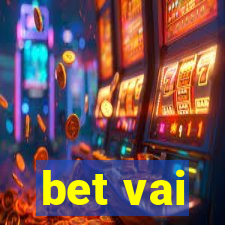 bet vai