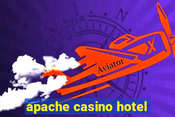 apache casino hotel