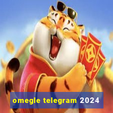 omegle telegram 2024