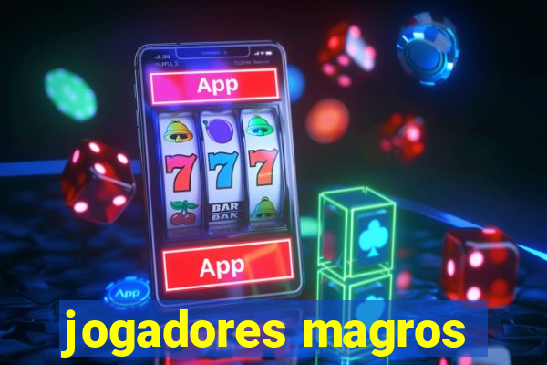 jogadores magros