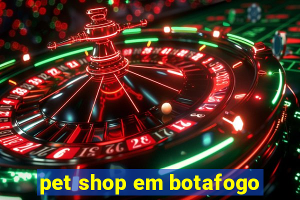 pet shop em botafogo