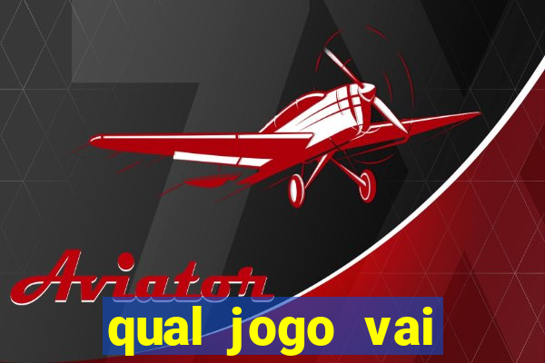 qual jogo vai passar hj na globo