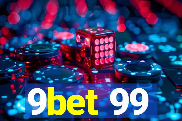 9bet 99