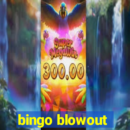 bingo blowout