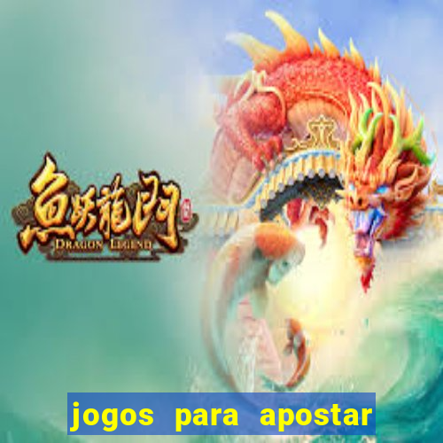 jogos para apostar hoje betano