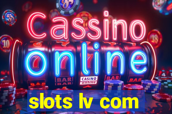 slots lv com